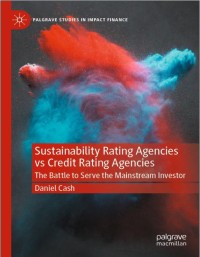 Sustainability Rating Agencies vs Credit Rating Agencies: The Battle to Serve the Mainstream Investor