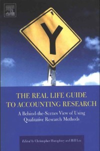 THE REAL LIFE GUIDE TO ACCOUNTING RESEARCH: A BEHIND-THE-SCENES VIEW OF USING QUALITATIVE RESEARCH METHODS