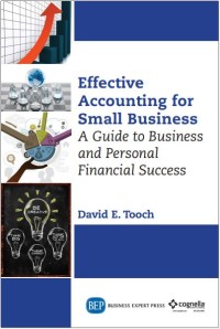 Effective Accounting For Small Businesses : a Guide to Business and Personal Financial Success