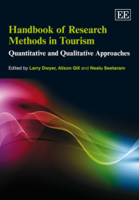 Handbook of Research Methods in Tourism: Quantitative and Qualitative Approaches