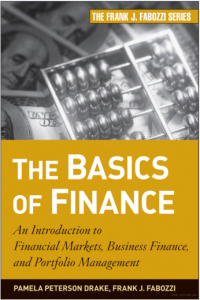 The Basics of Finance: An Introduction to Financial Markets, Business Finance, and Portfolio Management