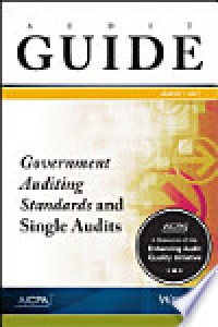 Image of Audit Guide: Government Auditing Standards and Single Audits 2017