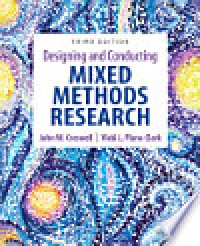 Designing and Conducting Mixed Methods Research Third Edition