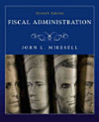 Fiscal Administration: Analysis And Applications For The Public Sector - Eighth Edition