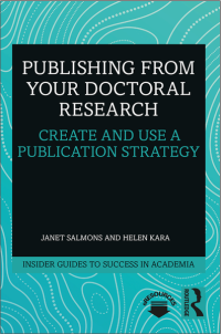 Publishing from your Doctoral Research - Create and Use A Publication Strategy